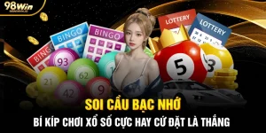 Soi Cầu Bạc Nhớ: Bí Kíp Chơi Xổ Số Cực Hay Cứ Đặt Là Thắng